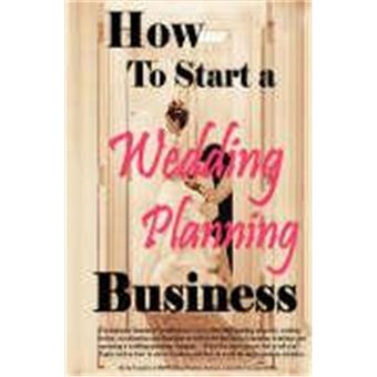 How to Start a Wedding Planning Business - Paperback - 2003 - 1